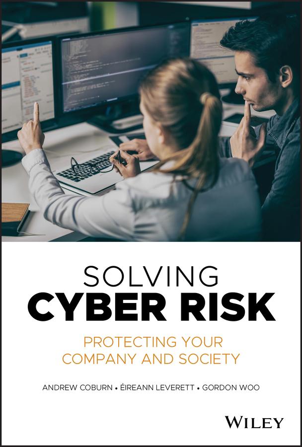 Solving Cyber Risk by Andrew Coburn, Eireann Leverett, Gordon Woo