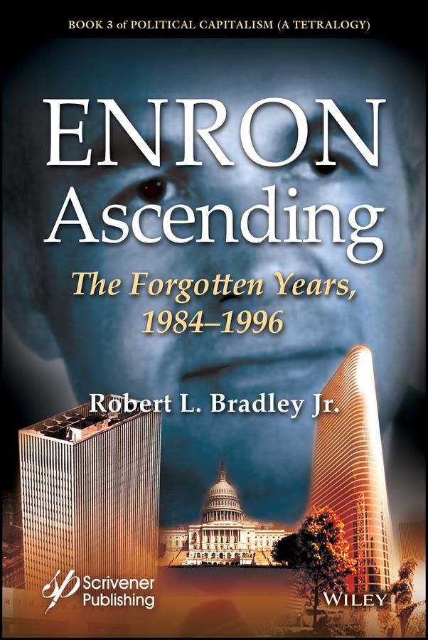 Enron Ascending by Robert L. Bradley, Jr.