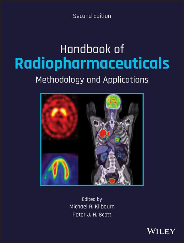 Handbook of Radiopharmaceuticals by Michael R. Kilbourn, Peter J. H. Scott