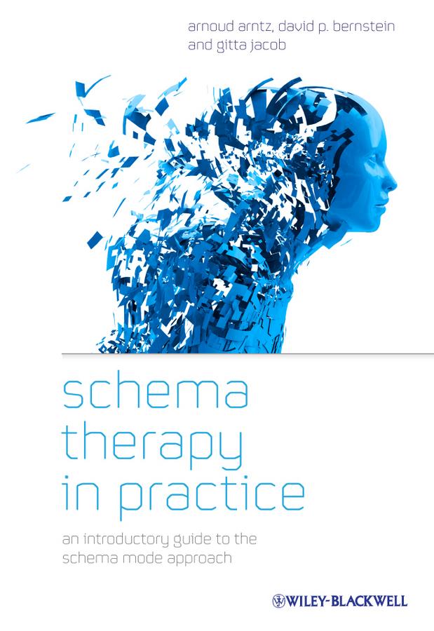 Schema Therapy in Practice by Arnoud Arntz, Gitta Jacob