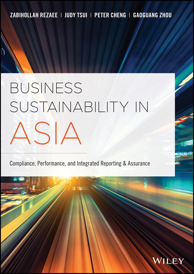 Business Sustainability in Asia by Gaoguang Zhou, Judy Tsui, Peter Cheng, Zabihollah Rezaee