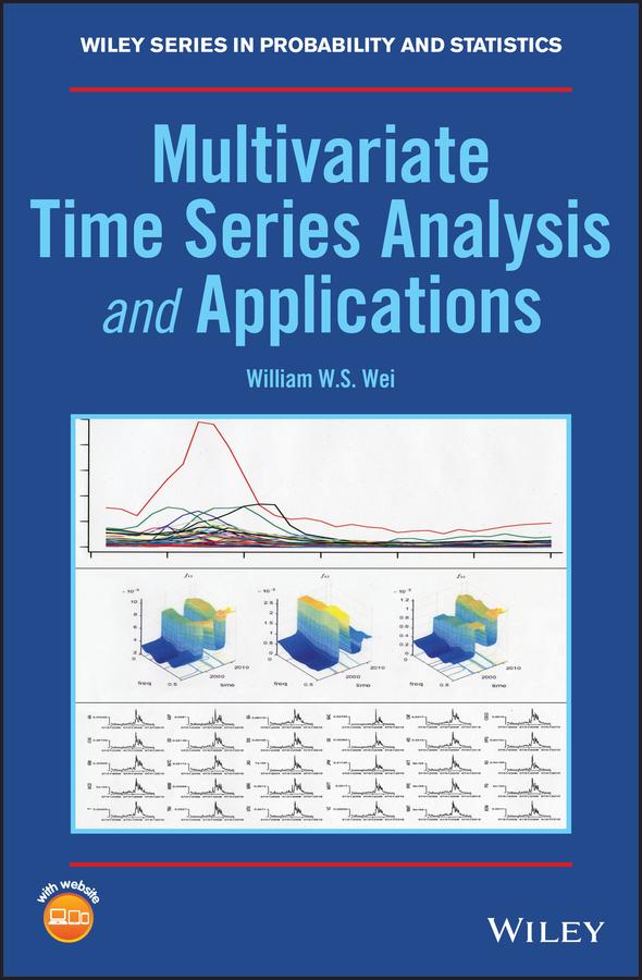 Multivariate Time Series Analysis and Applications by William W. S. Wei