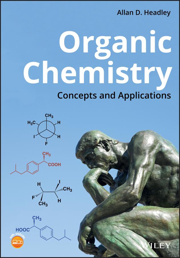 Organic Chemistry by Allan D. Headley