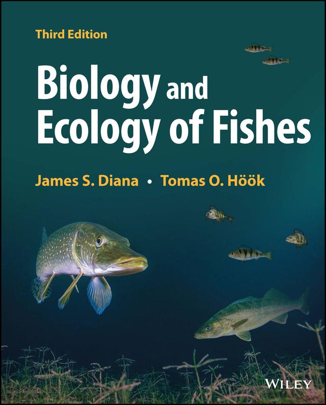 Biology and Ecology of Fishes by James S. Diana, Tomas O. Höök