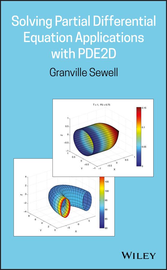 Solving Partial Differential Equation Applications with PDE2D by Granville Sewell
