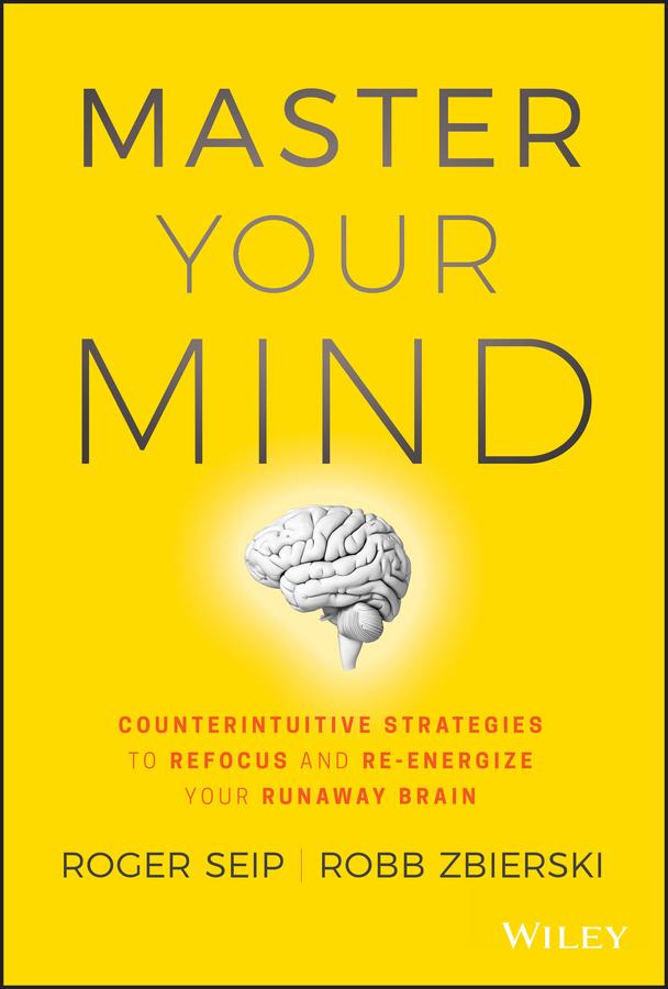 Master Your Mind by Robb Zbierski, Roger Seip