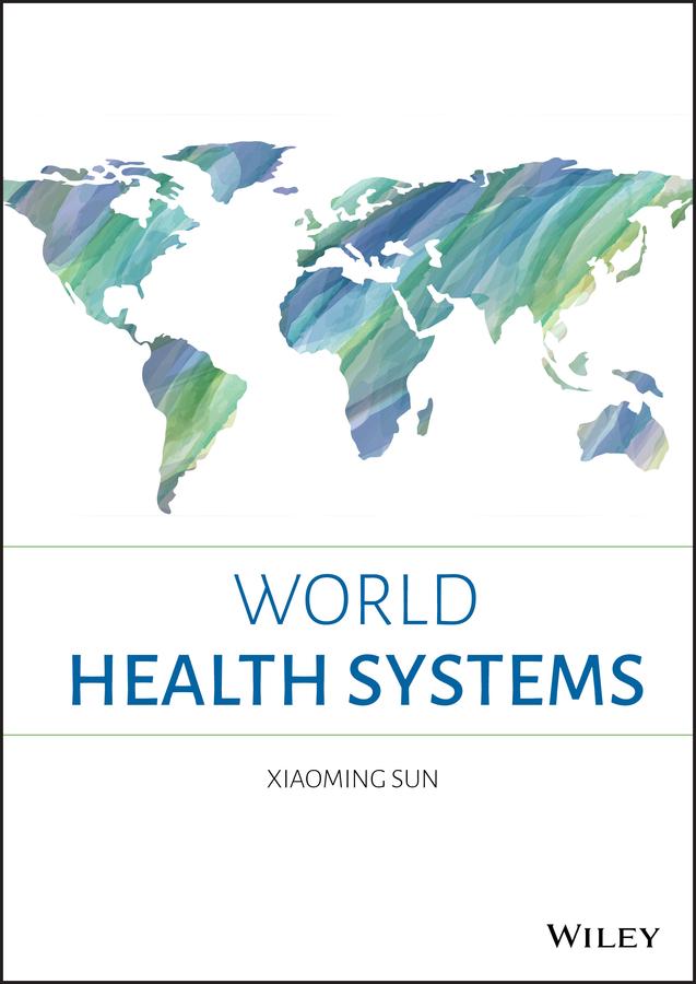 World Health Systems by Xiaoming Sun