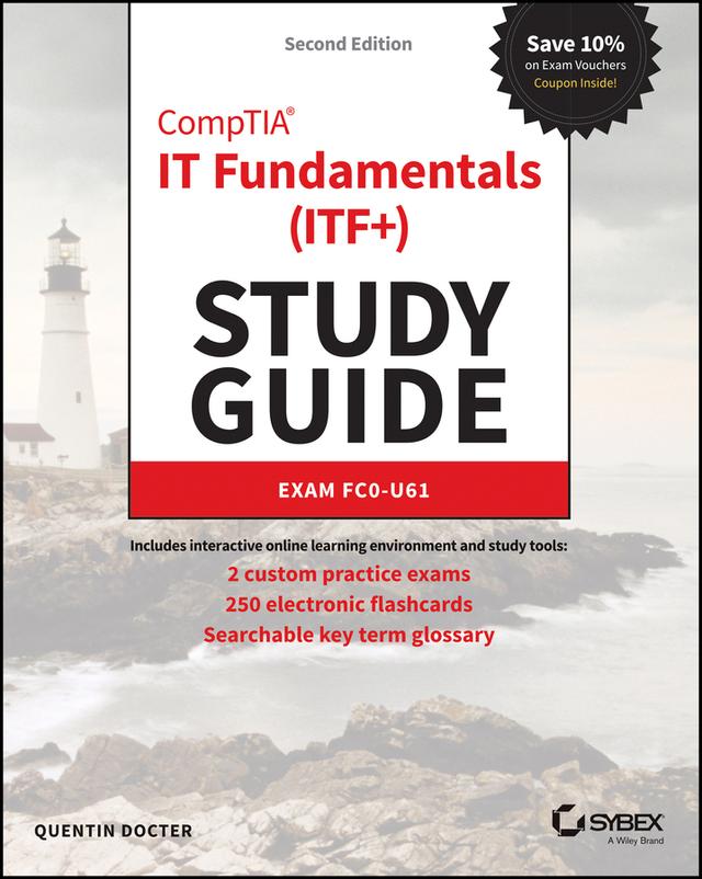 CompTIA IT Fundamentals (ITF+) Study Guide by Quentin Docter
