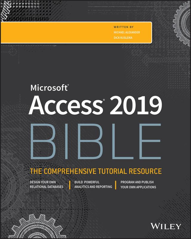 Access 2019 Bible by Michael Alexander, Richard Kusleika