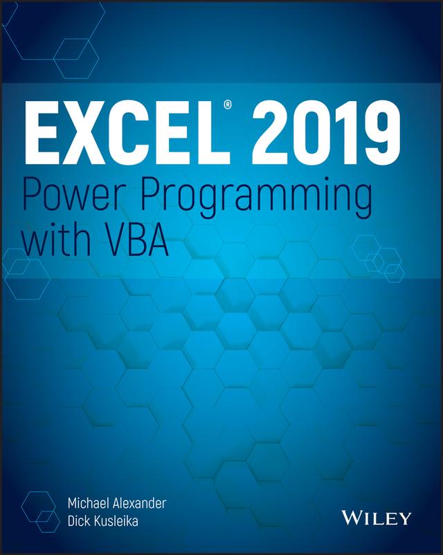 Excel 2019 Power Programming with VBA by Dick Kusleika, Michael Alexander