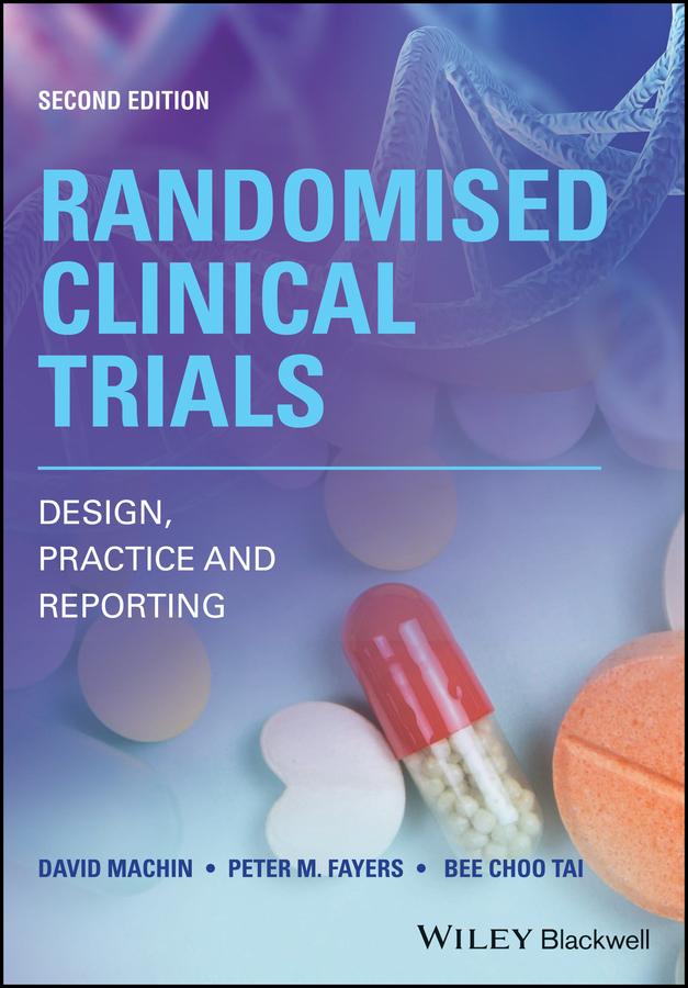 Randomised Clinical Trials by Bee Choo Tai, David Machin, Peter M. Fayers