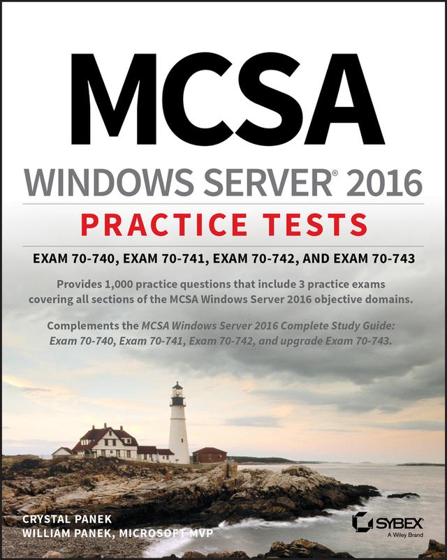 MCSA Windows Server 2016 Practice Tests by Crystal Panek, William Panek