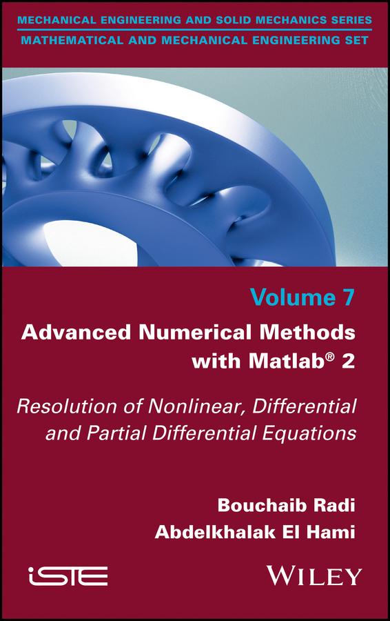 Advanced Numerical Methods with Matlab 2 by Abdelkhalak El Hami, Bouchaib Radi