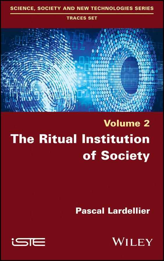 The Ritual Institution of Society by Pascal Lardellier