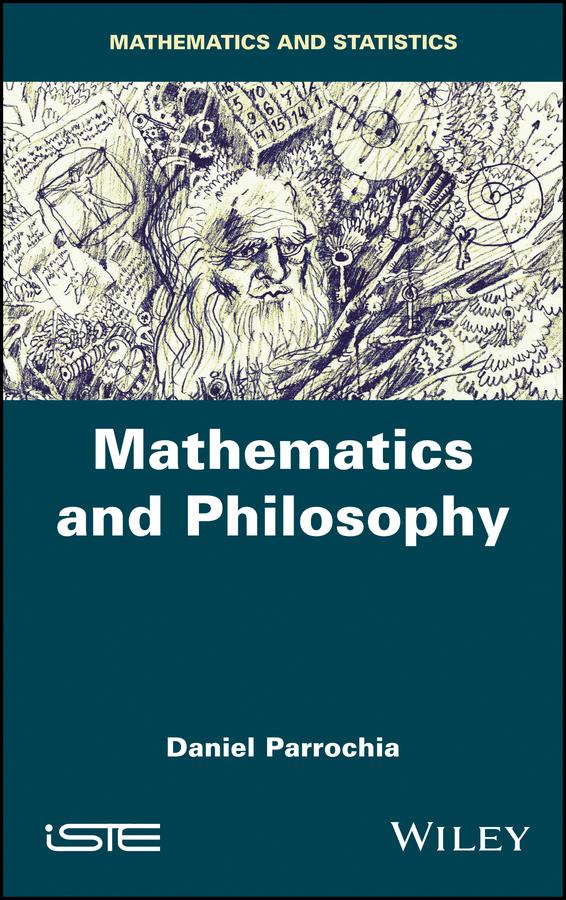 Mathematics and Philosophy by Daniel Parrochia