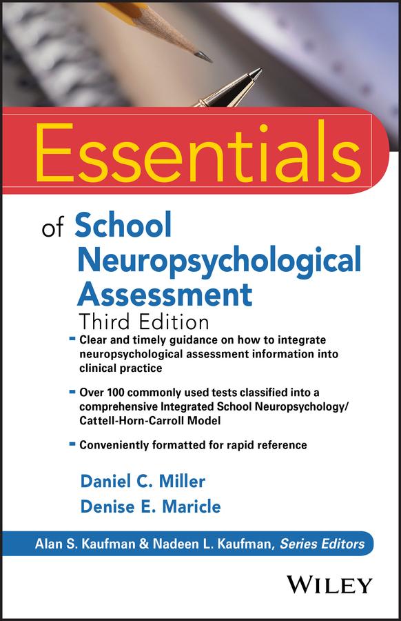 Essentials of School Neuropsychological Assessment by Alan S. Kaufman, Daniel C. Miller, Denise E. Maricle, Nadeen L. Kaufman