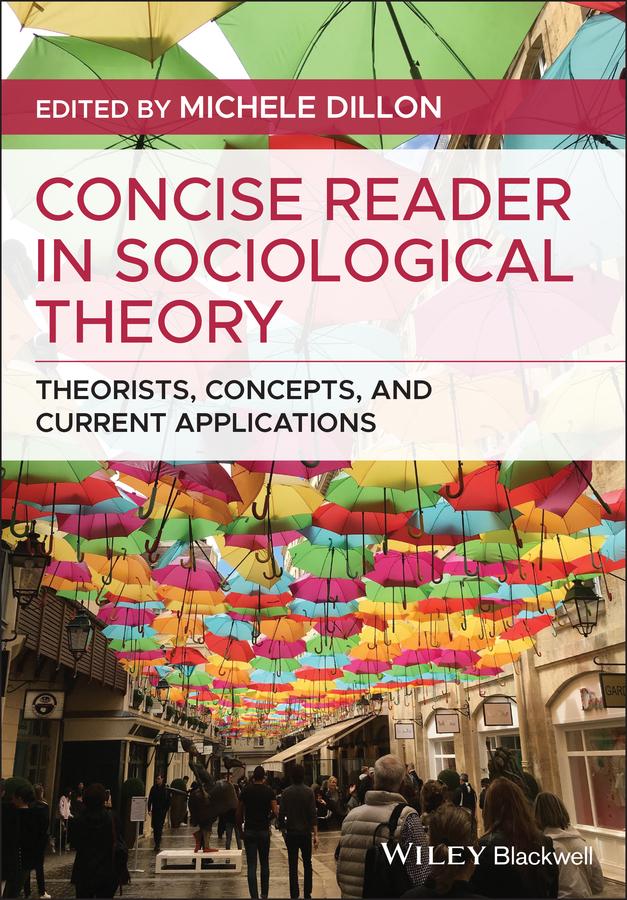 Concise Reader in Sociological Theory by Michele Dillon