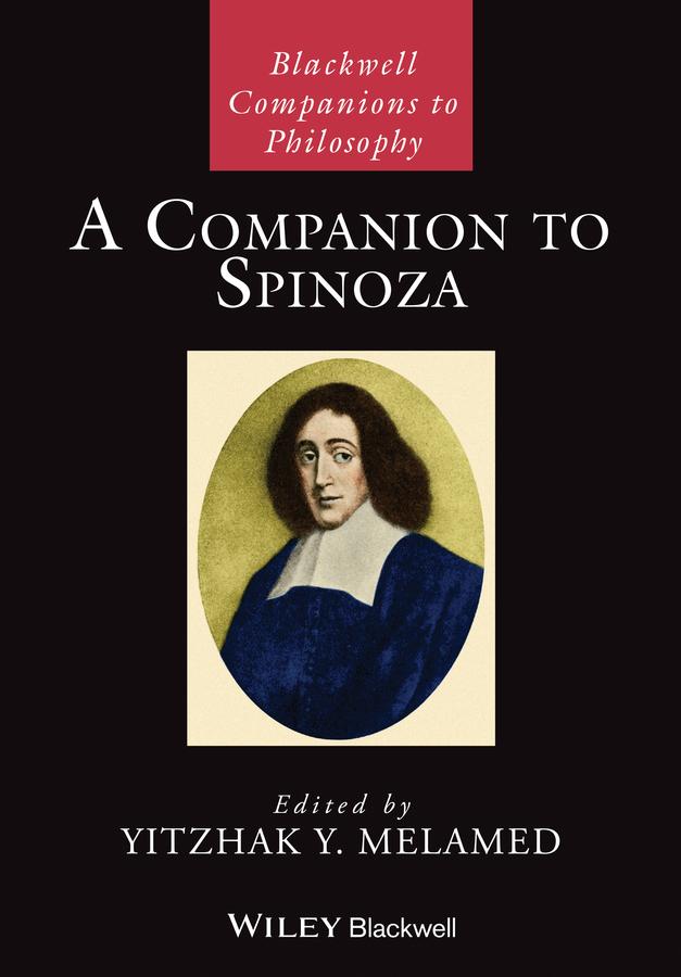 A Companion to Spinoza by Yitzhak Y. Melamed
