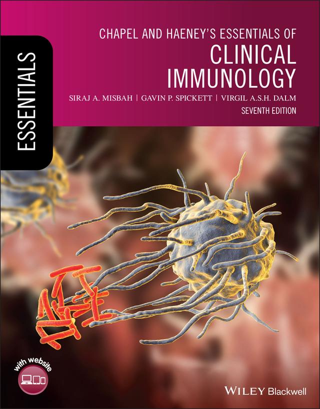 Chapel and Haeney's Essentials of Clinical Immunology by Gavin P. Spickett, Siraj A. Misbah, Virgil A. S. H. Dalm