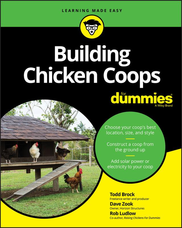 Building Chicken Coops For Dummies by David Zook, Robert T. Ludlow, Todd Brock