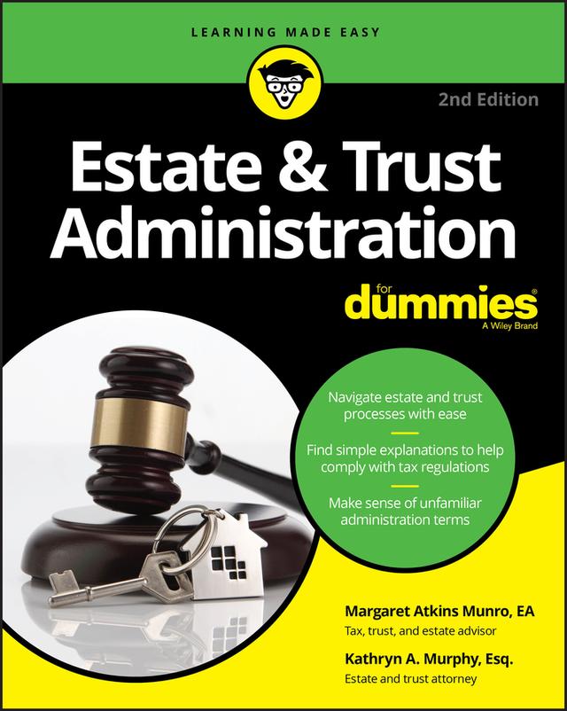 Estate &amp; Trust Administration For Dummies by Kathryn A. Murphy, Margaret A. Munro