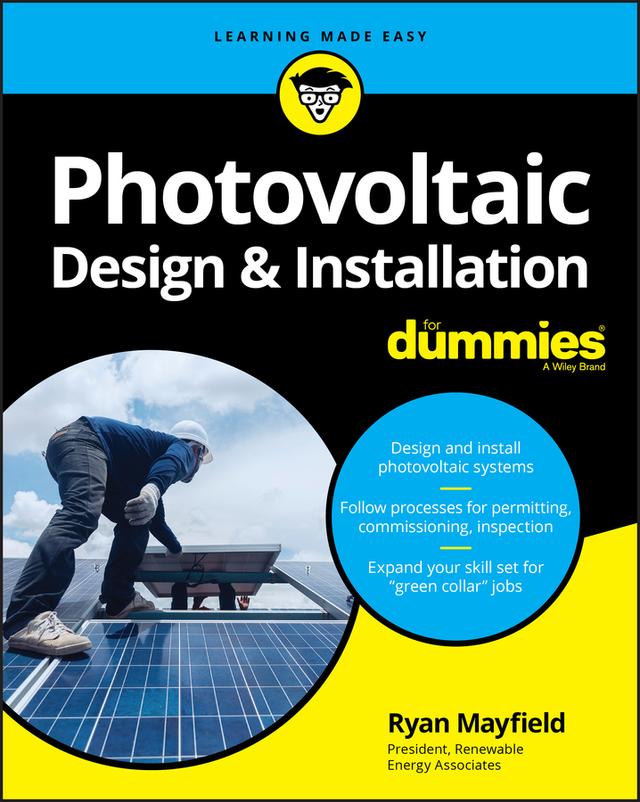 Photovoltaic Design & Installation For Dummies by Ryan Mayfield