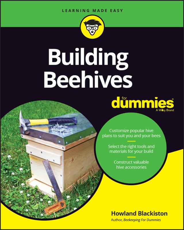 Building Beehives For Dummies by Howland Blackiston