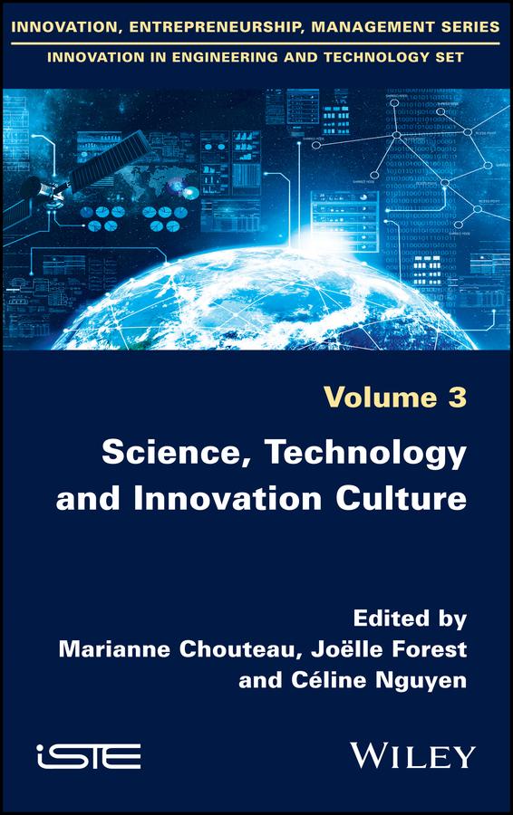 Science, Technology and Innovation Culture by Céline Nguyen, Joelle Forest, Marianne Chouteau