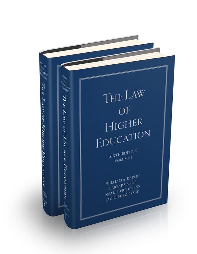 The Law of Higher Education by Barbara A. Lee, Jacob H. Rooksby, Neal H. Hutchens, William A. Kaplin