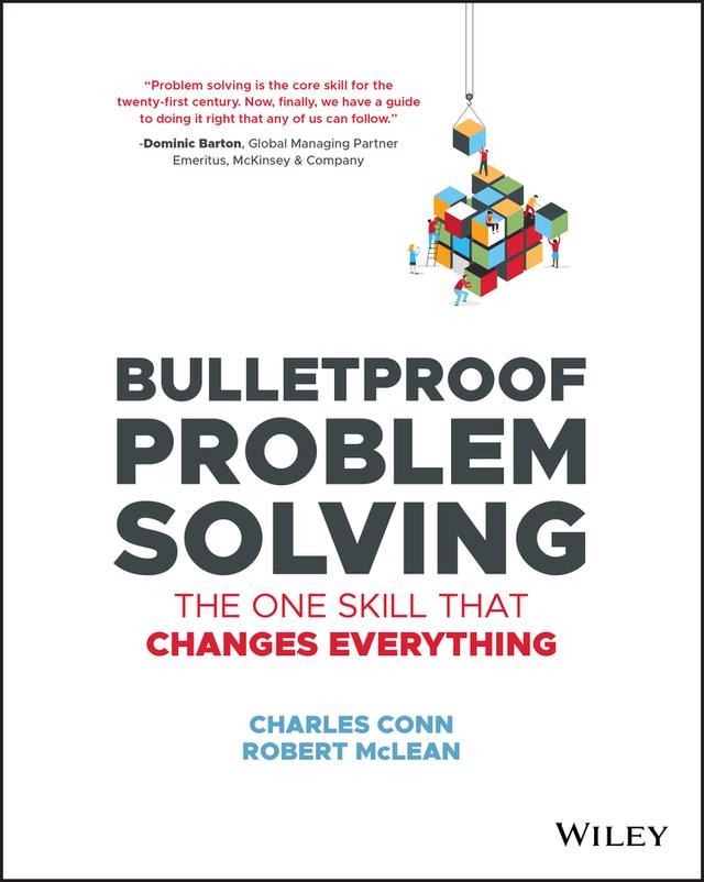Bulletproof Problem Solving by Charles Conn, Robert McLean