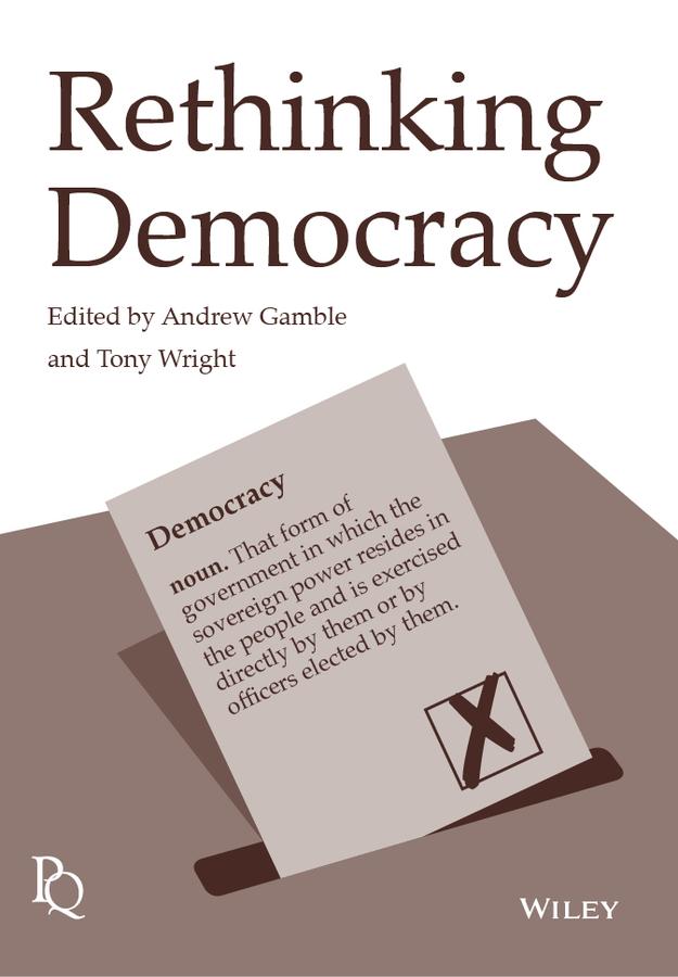 Rethinking Democracy by Andrew Gamble, Tony Wright