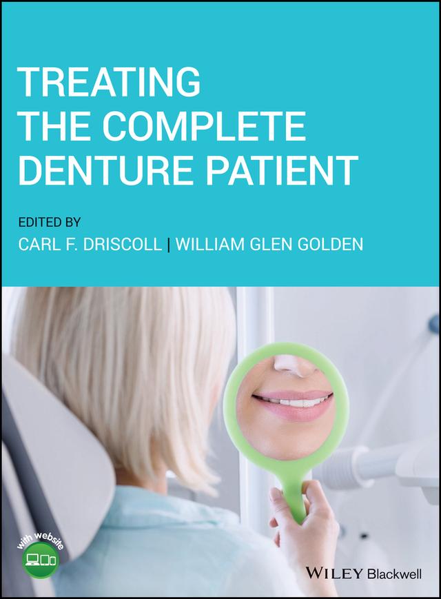 Treating the Complete Denture Patient by Carl F. Driscoll, William Glen Golden