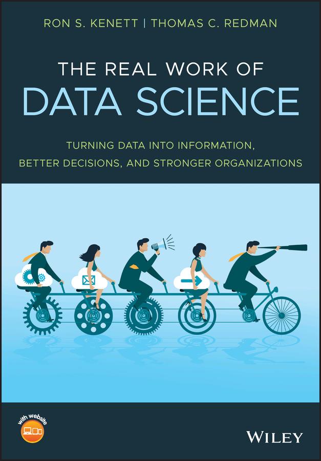 The Real Work of Data Science by Ron S. Kenett, Thomas C. Redman