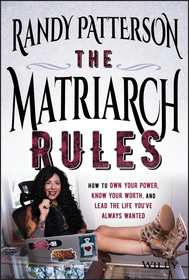 The Matriarch Rules by Randy Patterson