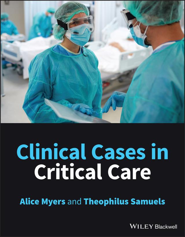 Clinical Cases in Critical Care by Alice Myers, Theophilus Samuels