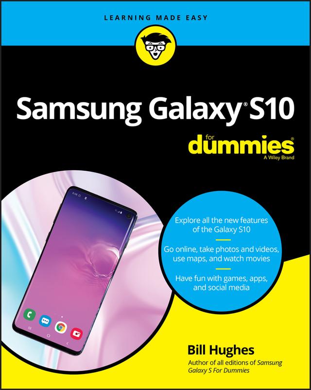 Samsung Galaxy S10 For Dummies by Bill Hughes