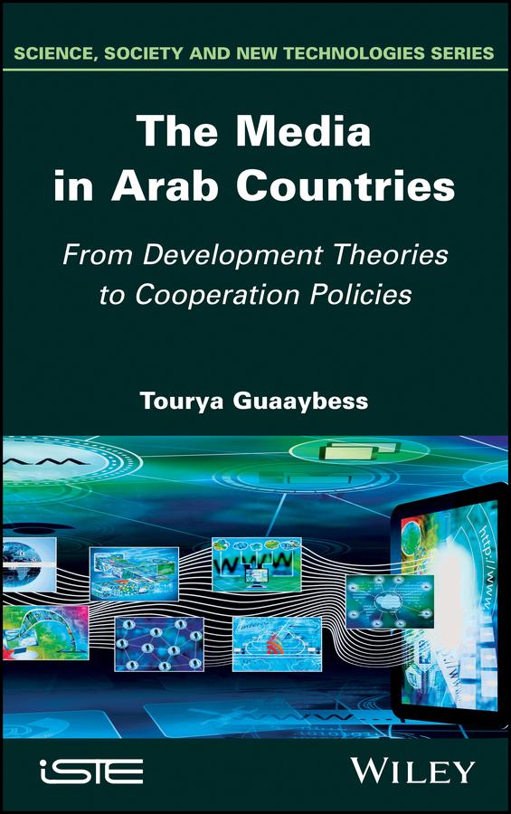 The Media in Arab Countries by Tourya Guaaybess