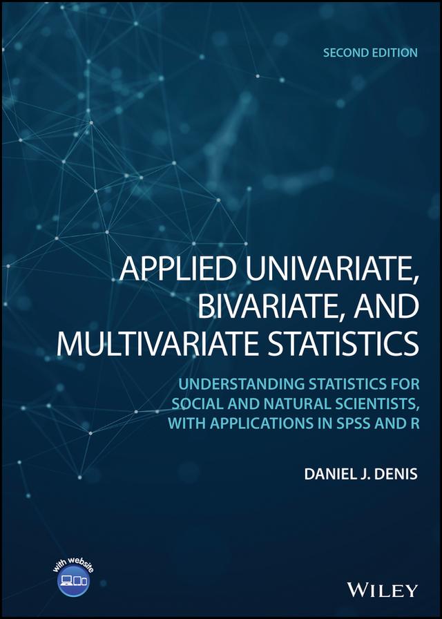 Applied Univariate, Bivariate, and Multivariate Statistics by Daniel J. Denis