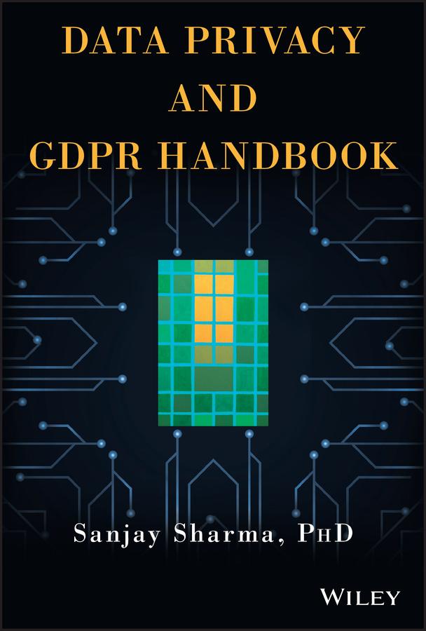 Data Privacy and GDPR Handbook by Sanjay Sharma
