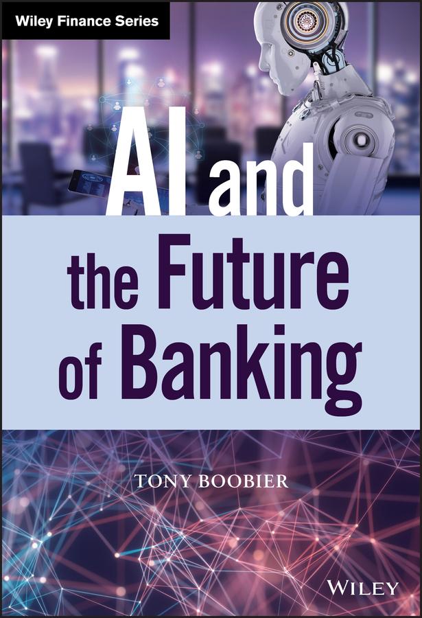 AI and the Future of Banking by Tony Boobier