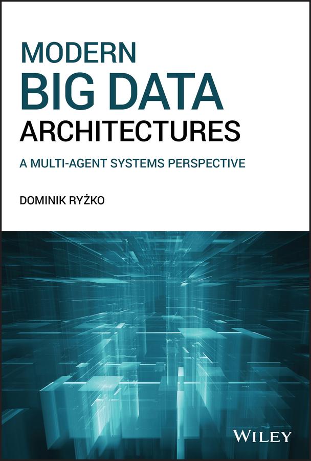 Modern Big Data Architectures by Dominik Ryzko