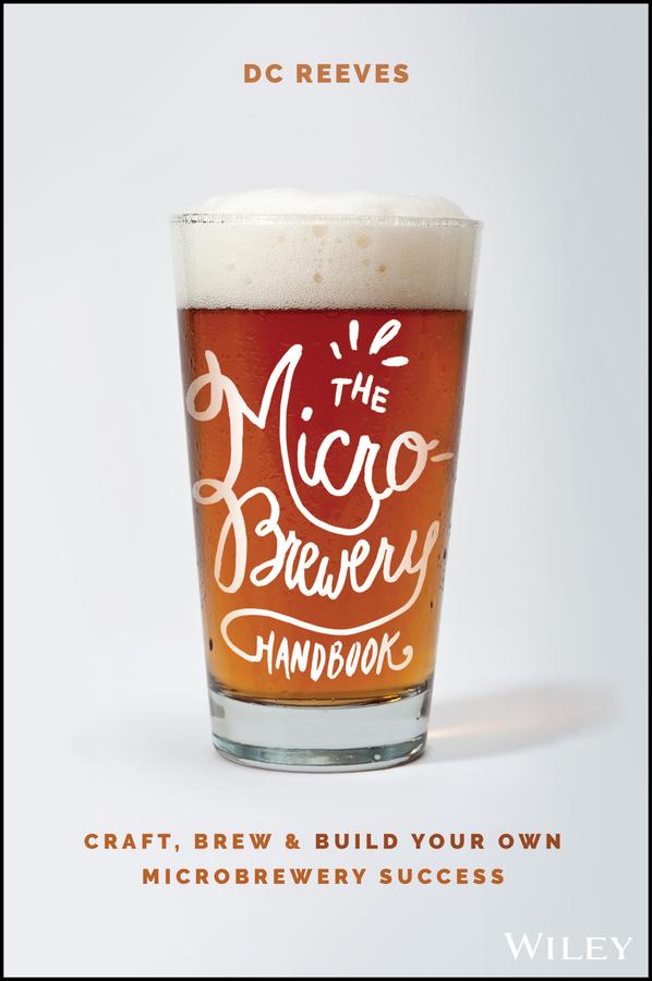 The Microbrewery Handbook by DC Reeves
