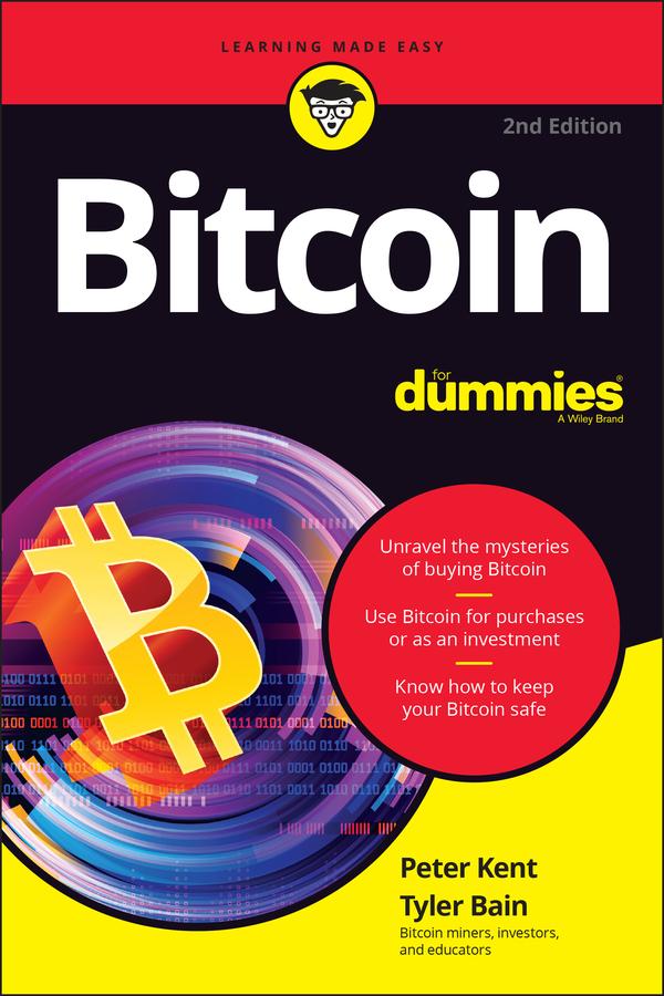 Bitcoin For Dummies by Peter Kent, Tyler Bain