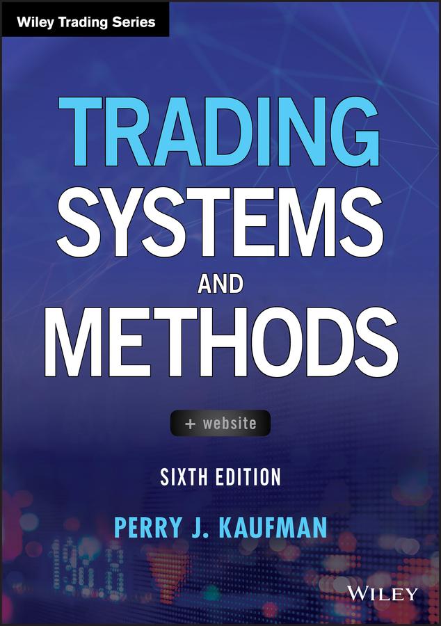 Trading Systems and Methods by Perry J. Kaufman