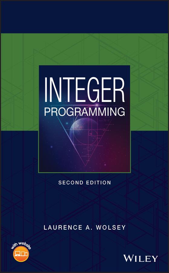 Integer Programming by Laurence A. Wolsey