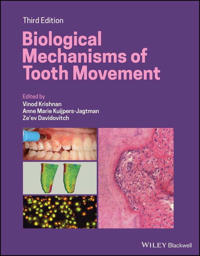 Biological Mechanisms of Tooth Movement by Anne Marie Kuijpers-Jagtman, Vinod Krishnan, Ze'ev Davidovitch