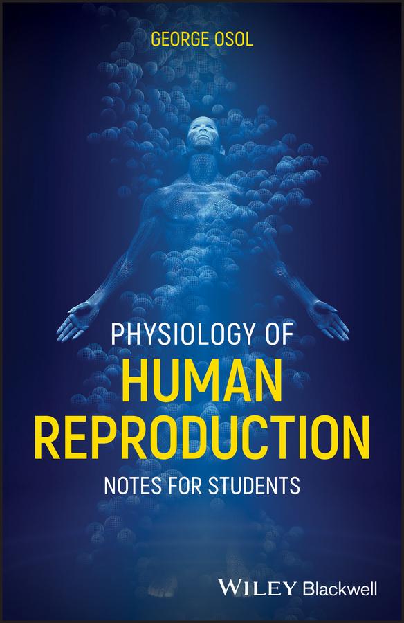 Physiology of Human Reproduction by George Osol