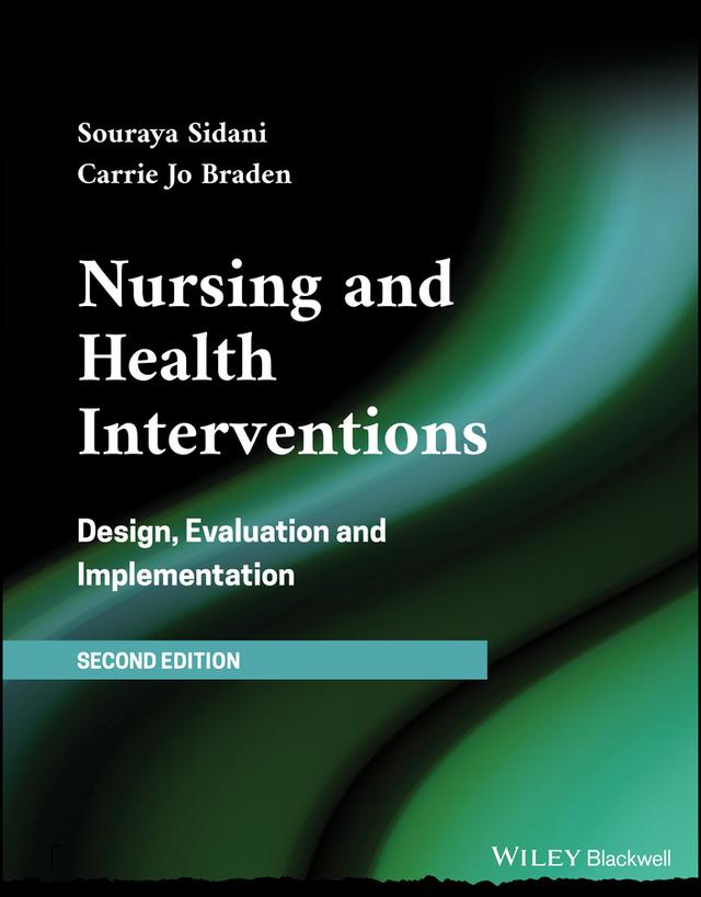 Nursing and Health Interventions by Carrie Jo Braden, Souraya Sidani