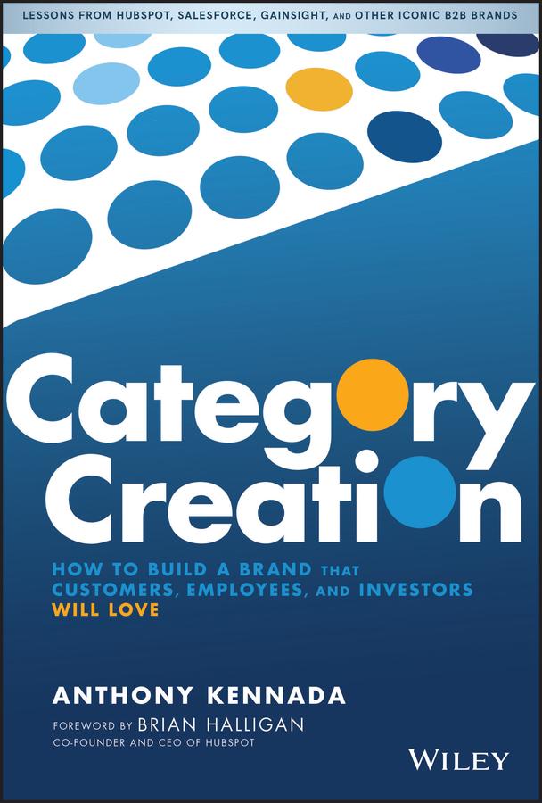 Category Creation by Anthony Kennada, Brian Halligan