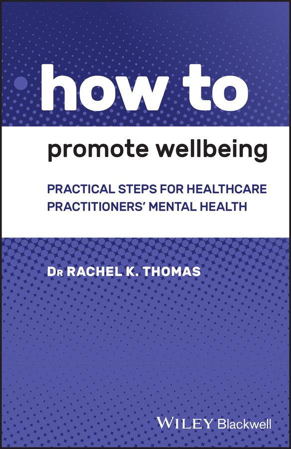 How to Promote Wellbeing by Rachel K. Thomas